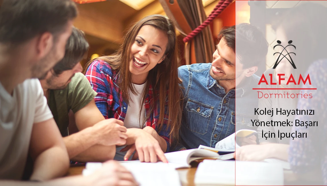 Kolej Hayatınızı Yönetmek: Başarı İçin İpuçları